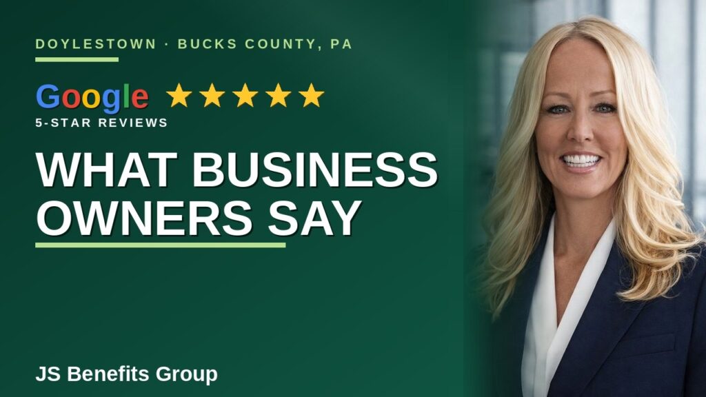 Employee Benefits Consultant – Doylestown, PA: Google 5 Star Reviews – What Local Business Owners Are Saying