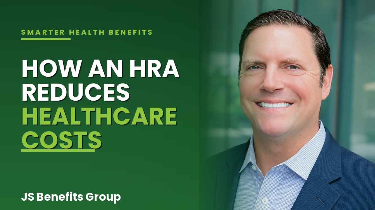 How an HRA Helps Reduce Healthcare Costs for Employers – Rob Capone of JS Benefits Group