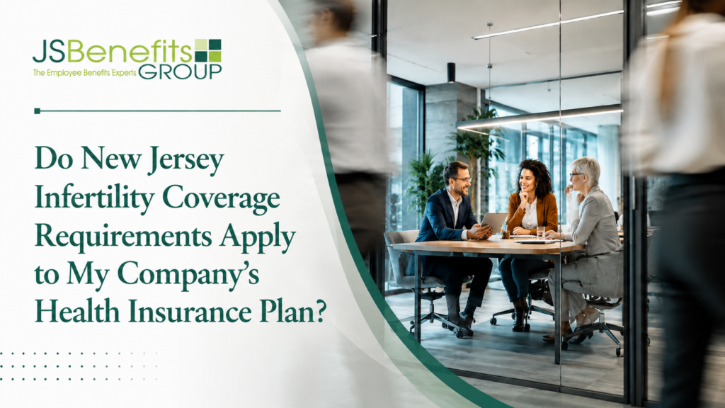 Do New Jersey Infertility Coverage Requirements Apply to My Company’s Health Insurance Plan?
